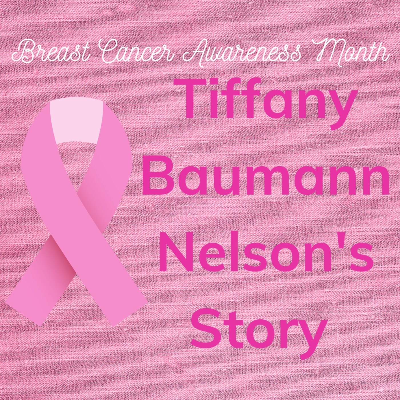 Tiffany Baumann Nelson's Story