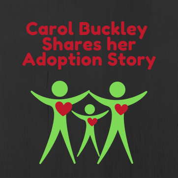 Carol Buckley  Shares her Adoption Story.png